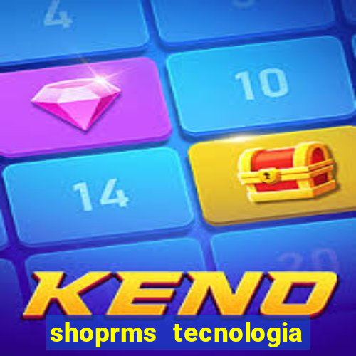 shoprms tecnologia e servicos ltda jogos online